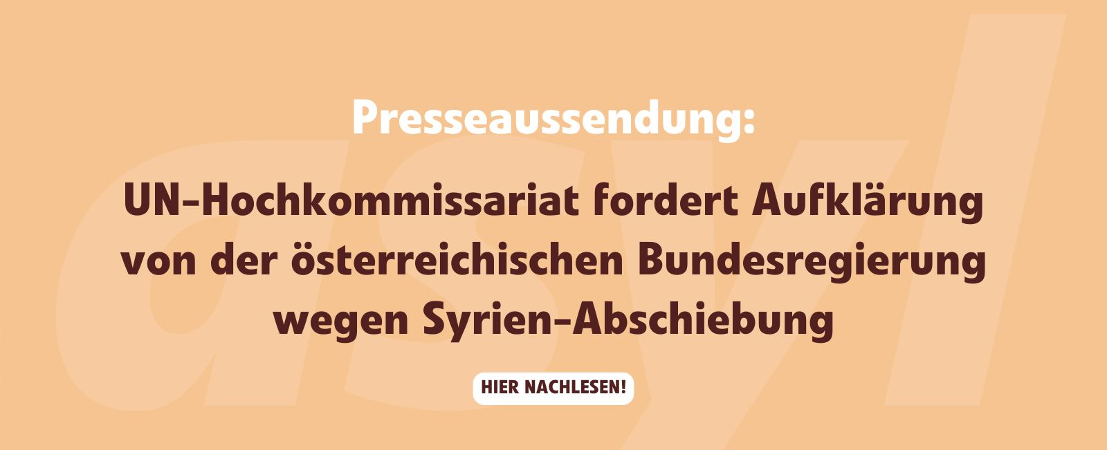 Presseaussendung: UN-Hochkommissariat fordert Aufklärung von der österreichischen Bundesregierung wegen Syrien-Abschiebung