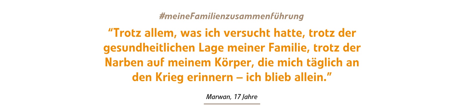 Trotz allem, was ich versucht hatte, trotz der gesundheitlichen Lage meiner Familie, trotz der Narben auf meinem Körper, die mich täglich an den Krieg erinnern – ich blieb allein. Trotz allem, was ich versucht hatte, trotz der gesundheitlichen Lage meiner Familie, trotz der Narben auf meinem Körper, die mich täglich an den Krieg erinnern – ich blieb allein.