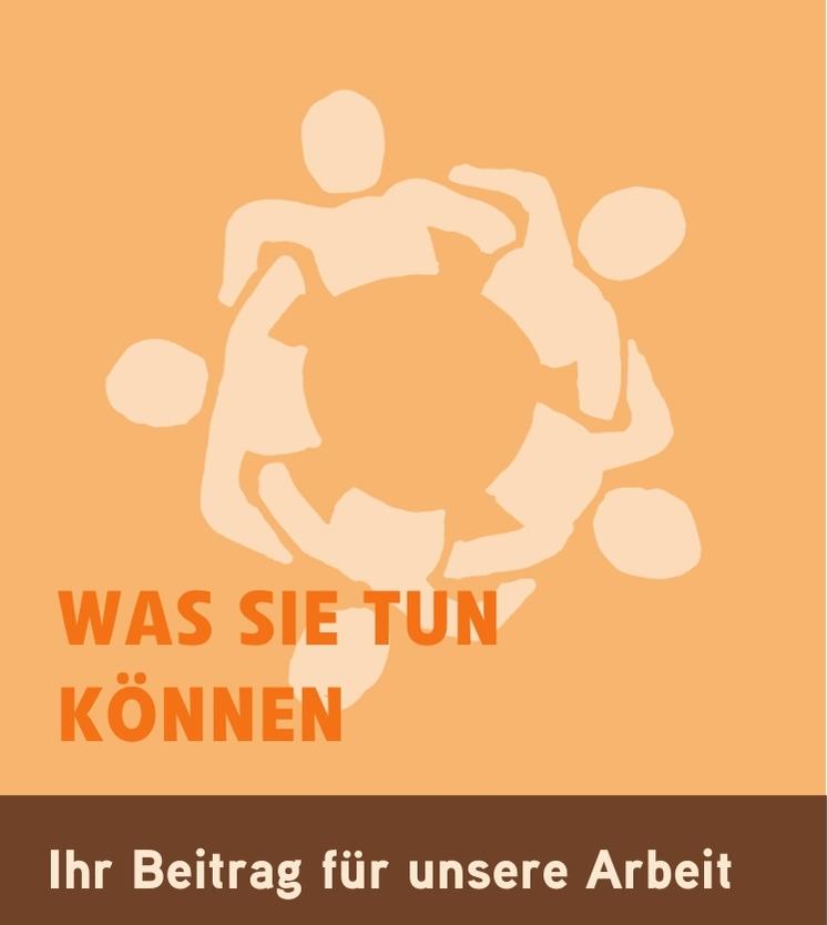 was du tun kannst - Dein Beitrag für unsere Arbeit